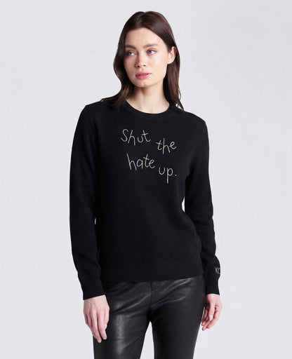 Lingua Franca Shut The Hate Up Unisex Cashmere Crewneck Sweater