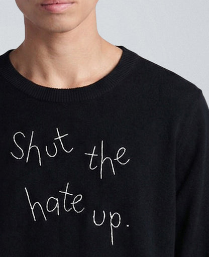 Lingua Franca Shut The Hate Up Unisex Cashmere Crewneck Sweater